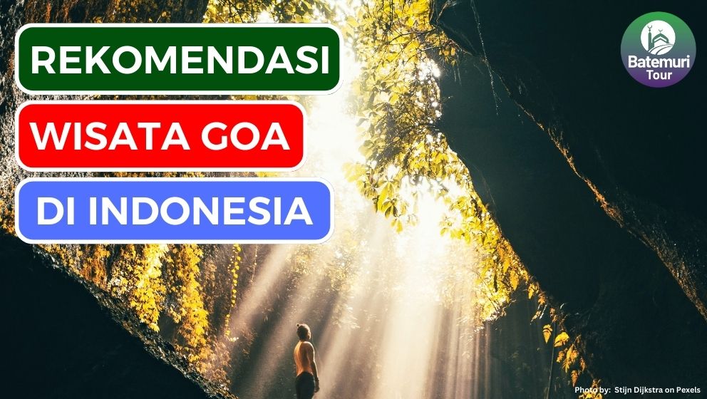 5 Goa Terbaik yang Aman Dikunjungi di Indonesia