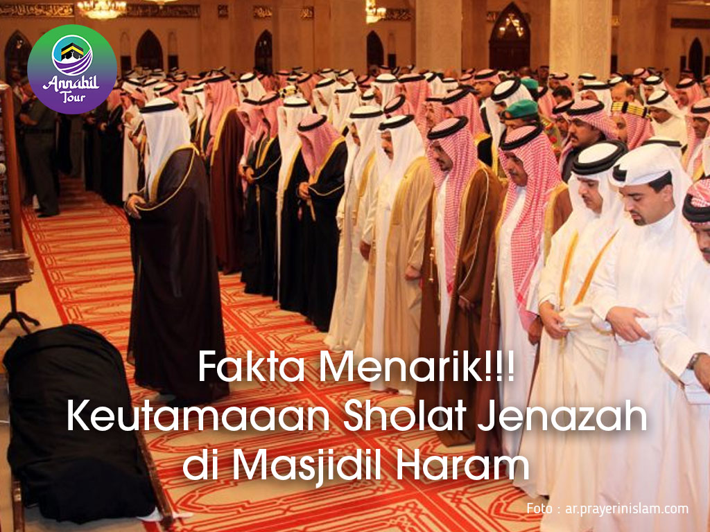 Fakta Menarik!!! Keutamaaan Sholat Jenazah di Masjidil Haram