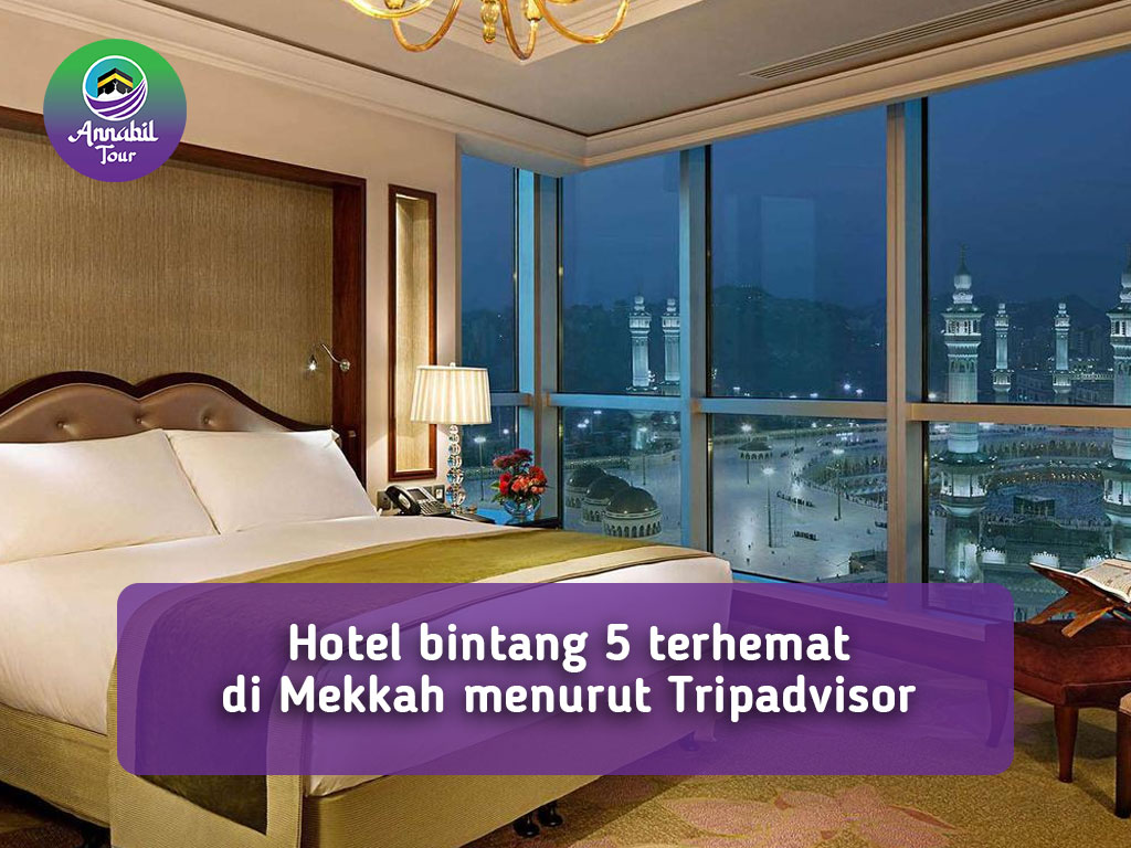 Hotel bintang 5 terhemat di Mekkah menurut Tripadvisor