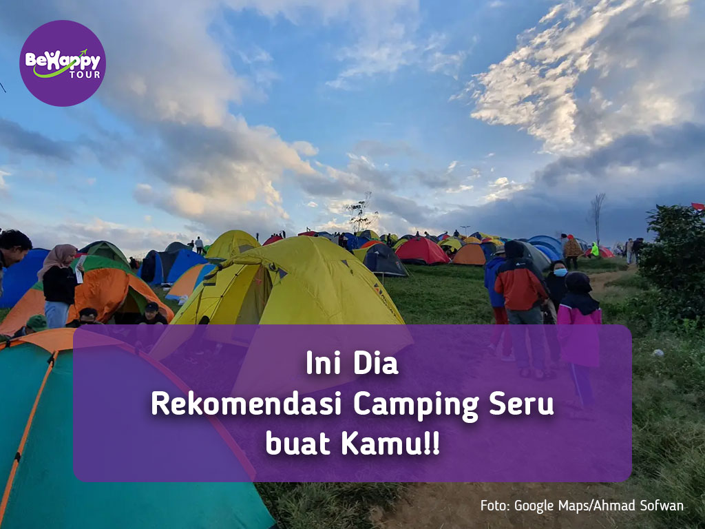 Ini Dia Rekomendasi Camping Seru buat Kamu!!