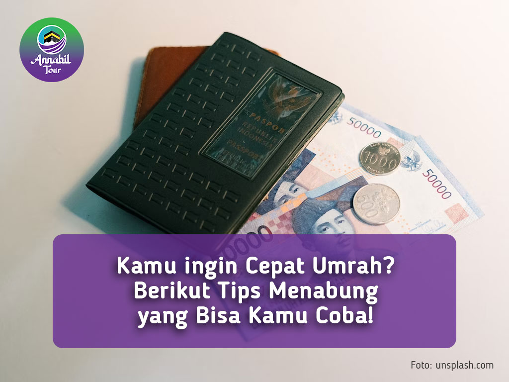 Kamu ingin Cepat Umrah? Berikut Tips Menabung yang Bisa Kamu Coba!