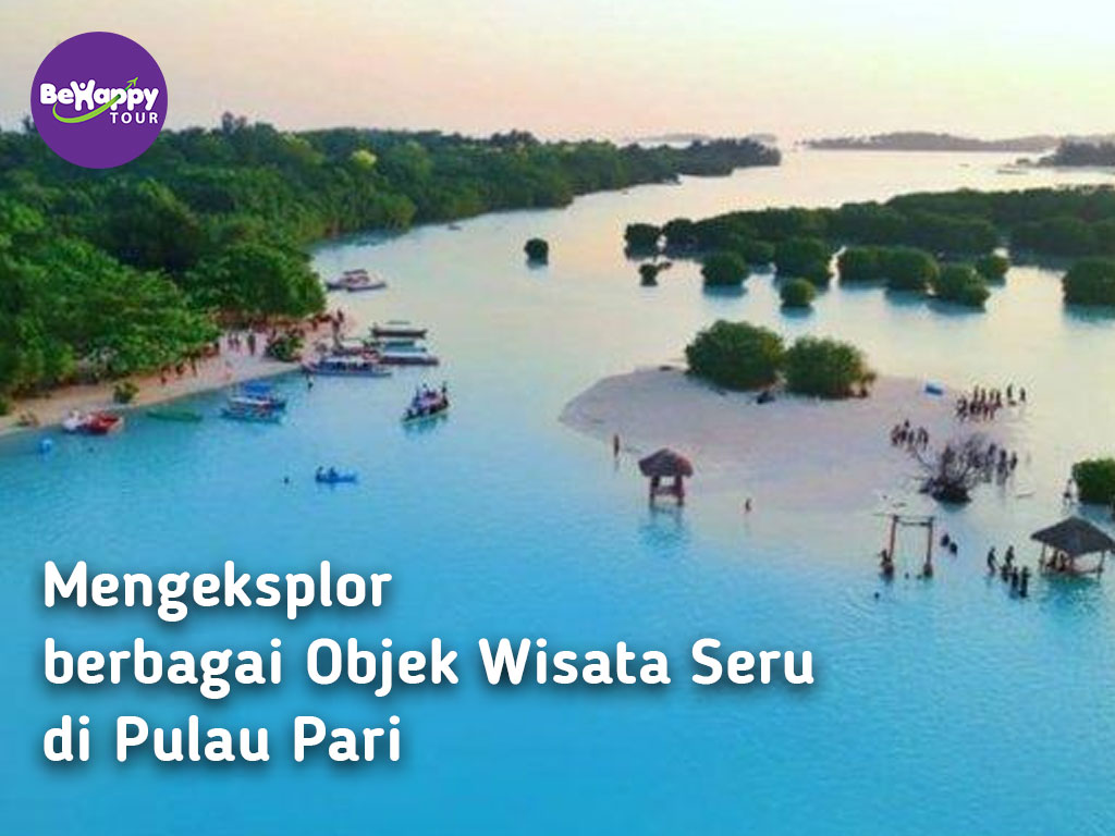 Mengeksplor berbagai Objek Wisata Seru di Pulau Pari