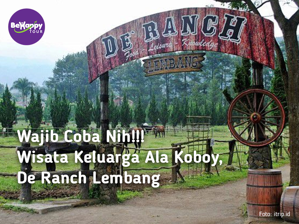 Wajib Coba Nih!!! Wisata Keluarga Ala Koboy, De Ranch Lembang