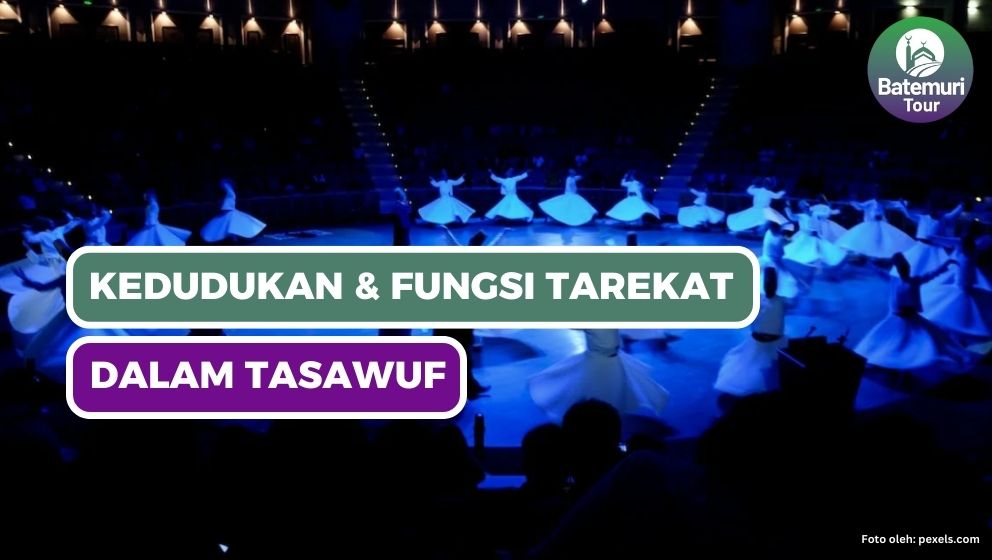 Kedudukan Dan Fungsi Ṭarekat dalam Tasawuf