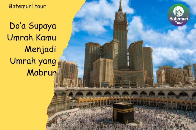 Do’a Supaya Umrah Kamu Menjadi Umrah yang Mabrur