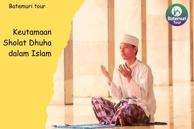 Keutamaan Sholat Dhuha dalam Islam