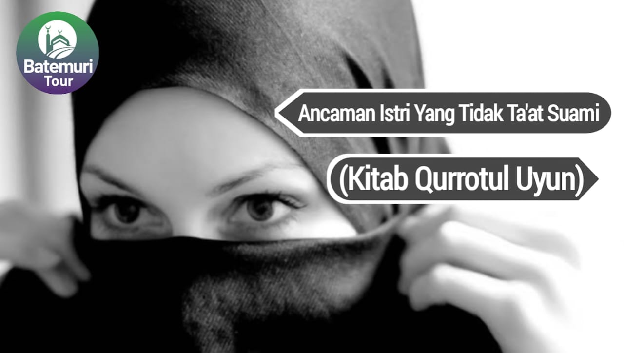 Ancaman Istri Yang Tidak Ta'at Suami (Kitab Qurrotul Uyun)