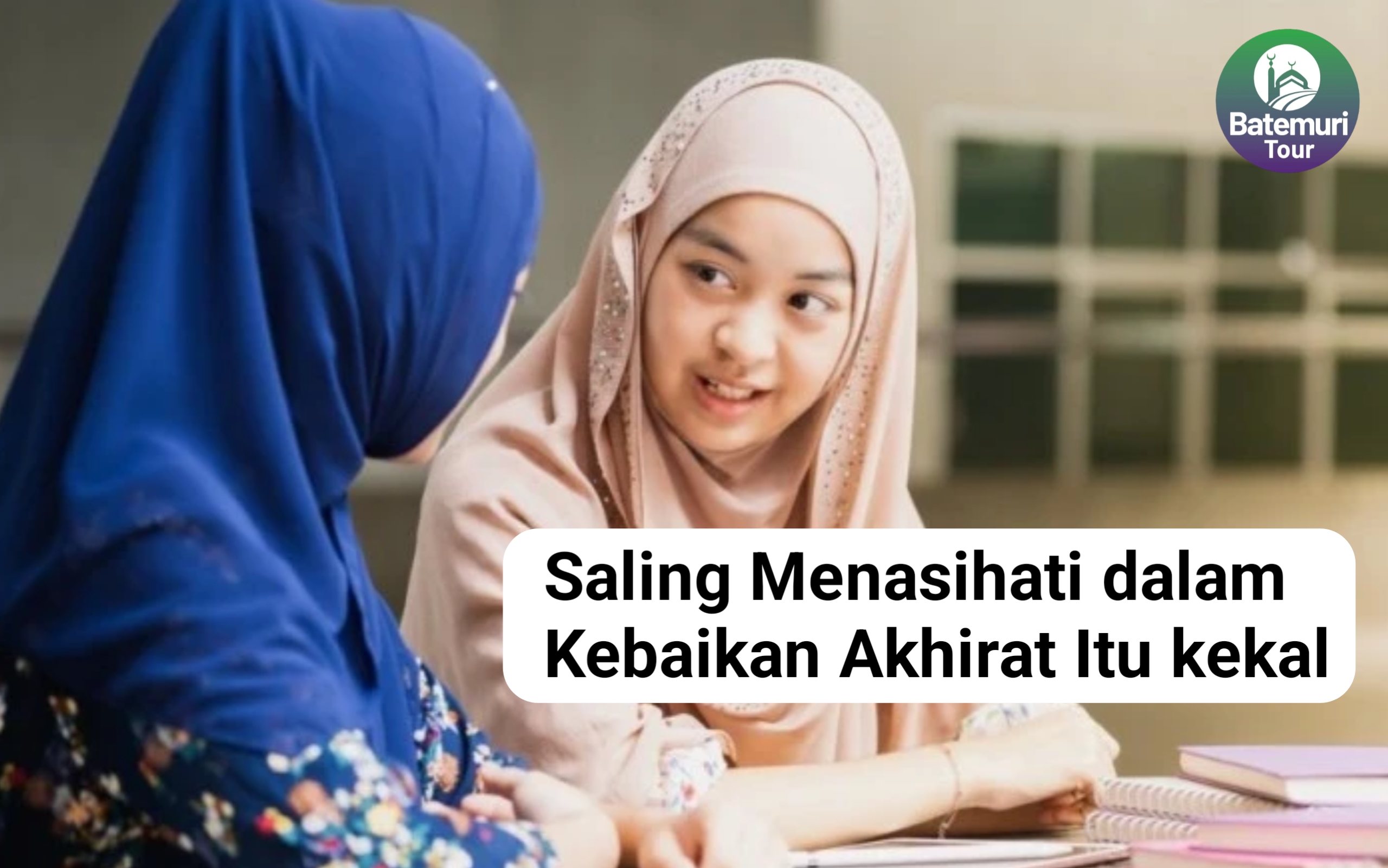 Saling Menasihati dalam Kebaikan, Akhirat itu Kekal