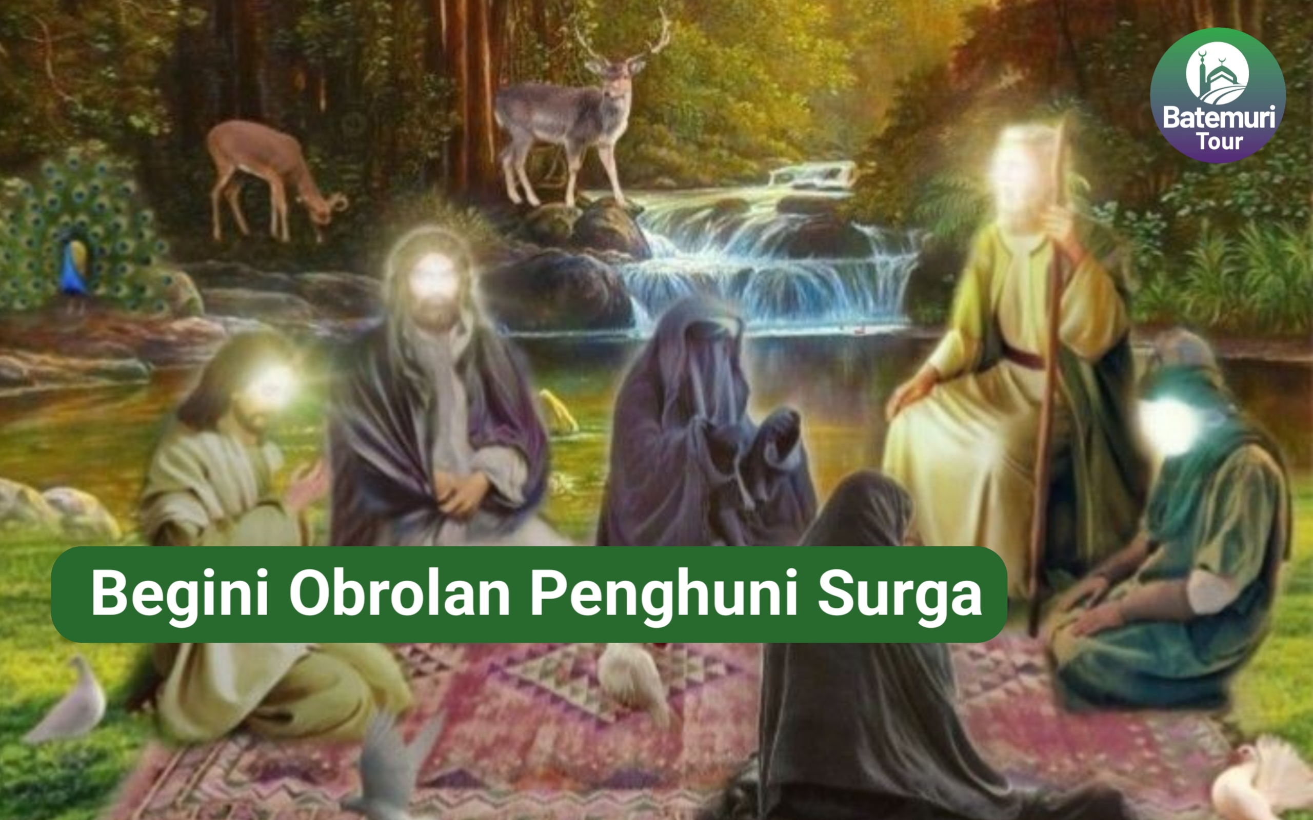 Ternyata Begini Obrolan Para Penghuni Surga