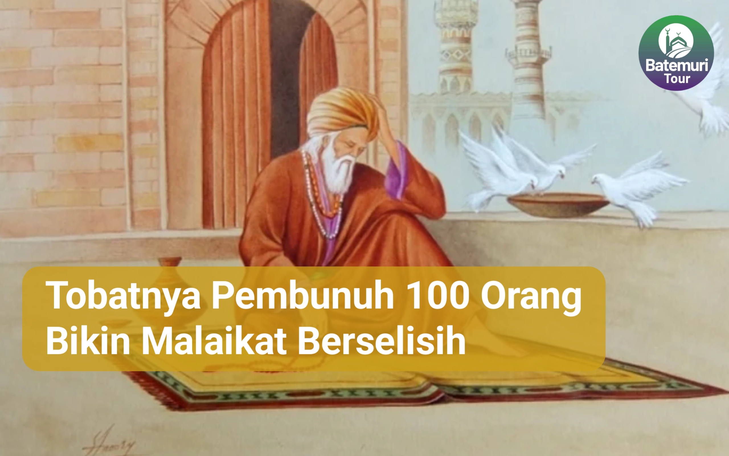 Kisah Tobat Pembunuh 100 Orang yang Bikin Malaikat Berselisih