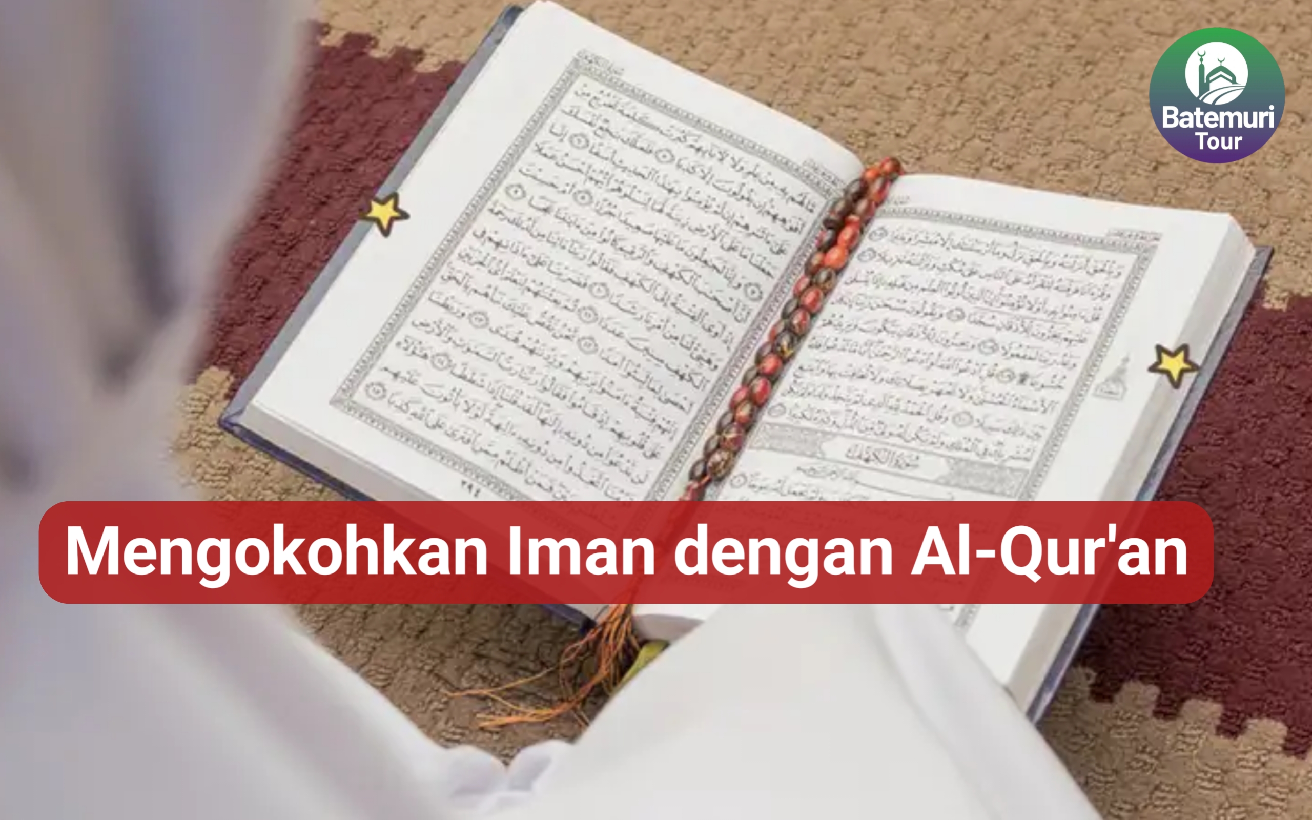 Memperbaiki Hati dan Mengokohkan Iman dengan Al-Quran