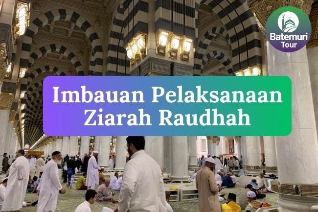 4 Imbauan Penting Bagi Jemaah Haji Gelombang Kedua Saat Melaksanakan Ziarah Raudhah